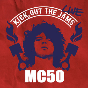 Kick Out the Jams - song and lyrics by MC5 | Spotify
