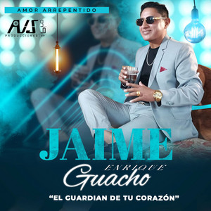 Jaime Enrique Guacho - Amor Arrepentido