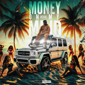 Money on My Mind by Heval