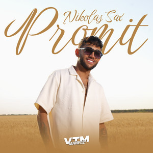Promit by Nikolas Sax, Manele VTM
