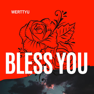 Bless You by Werttyu