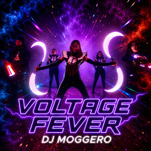Voltage Fever by DJ Moggero, Neo Vallo