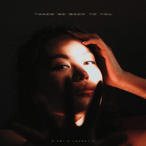 Takes me back to you by G-EMI, Lounatic