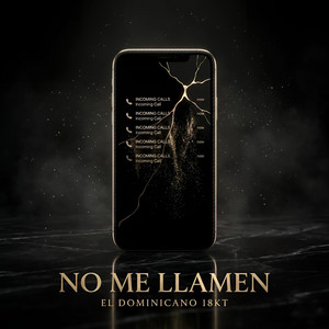No Me Llamen by El Dominicano 18KT