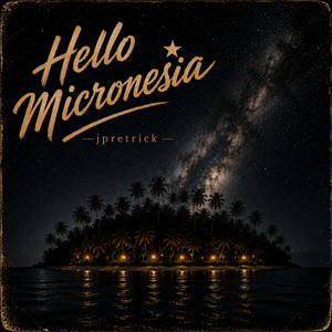 Hello Micronesia by Jpretrick