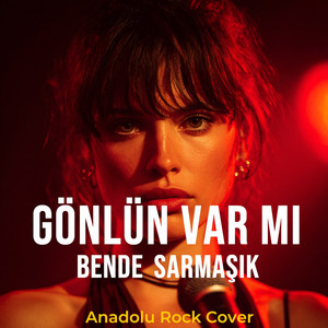 Gönlün Var Mı Bende Sarmaşık by Anadolu Rock Cover