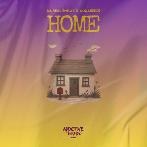 Home - Addictive Mix by Da Real Emkay, AquaReece