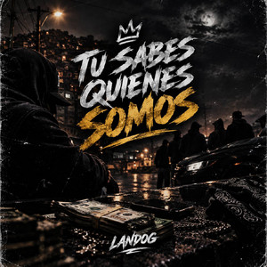 TU SABES QUIENES SOMOS by LandoG