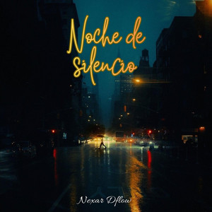 Noche de silencio by Nexor Dflow