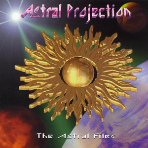 Astral Projection – The Astral Files The Astral Files - Album by Astral Projection | Spotify