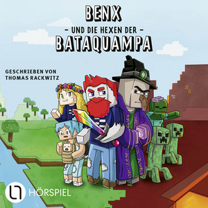 Kapitel 14 - Folge 1: Benx und die Hexen der Bataquampa by Benx