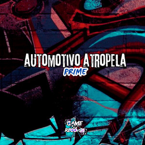 Automotivo Atropela Prime