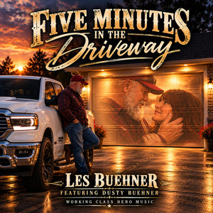 Five Minutes In The Driveway by Les Buehner, Dusty Buehner