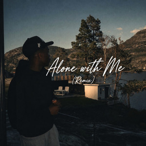 Alone with Me (Remix) by 2jayz