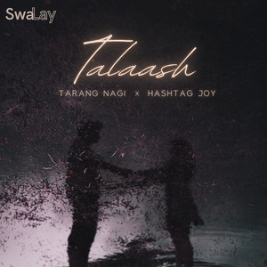 Talaash by Tarang Nagi, Hashtag Joy