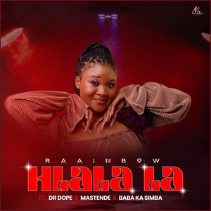 Raainbow - Hlala La (feat. Dr Dope, Mastende & Baba Ka Simba)