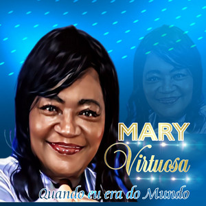 Mary Virtuosa - Nada Vai Tirar Jesus de Mim