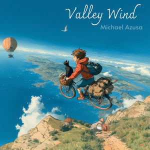 Valley Wind by Michael Azusa
