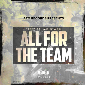 All for the Team (feat. Mo Stack) by Tizzy, MoStack