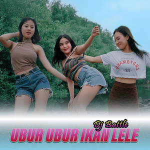 DJ Battle - Ubur Ubur Ikan Lele