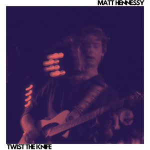 Twist The Knife by Matt Hennessy
