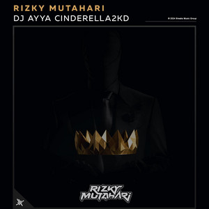 Rizky Mutahari - DJ Ayya Cinderella2kd