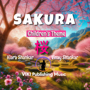 Sakura (Children's Theme) by Kiara Shankar, Vinay Shankar, Marla Malvins