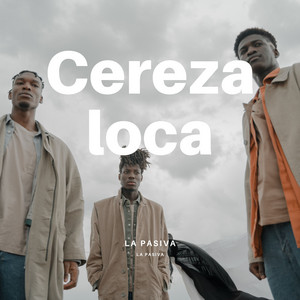 Cereza loca by El Impaciente, La pasiva