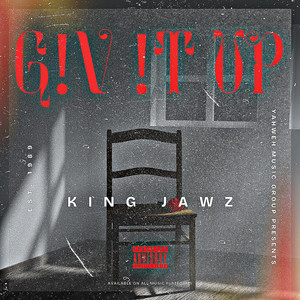 G!v !t Up by King Jawz