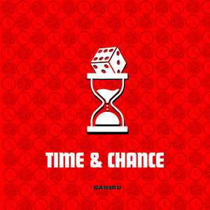 Time and Chance by Ganiru