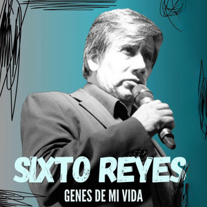 Genes de Mi Vida by Sixto Reyes