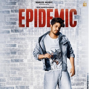 Epidemic by Raja Game Changerz, Kirat