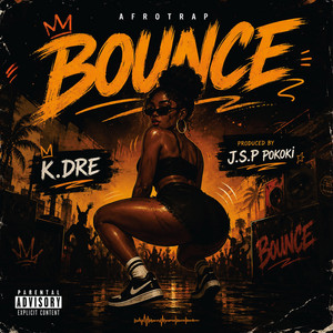 Bounce by K.Dre