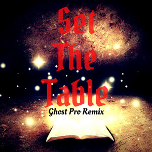 Set The Table - Ghost Pro Remix by Rocky Valley, Zak1, Shoebox Proper