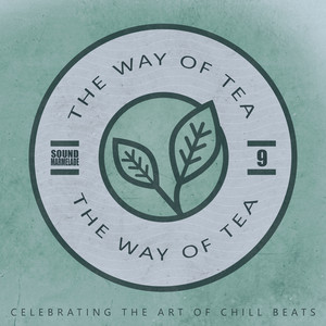 The Way of Tea, Vol.9 - Compilation by Various Artists | Spotify