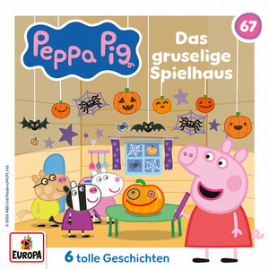 Das gruselige Spielhaus by Peppa Pig Hörspiele