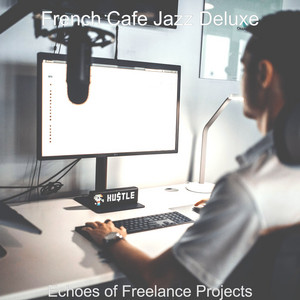 French Cafe Jazz Deluxe - Carefree Moods for Working from Anywhere