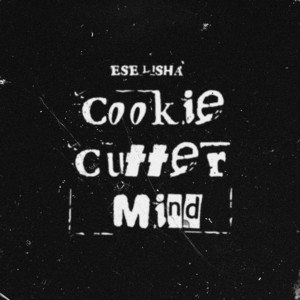 ESELISHA — Cookie Cutter Mind