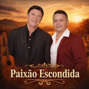 Paixão Escondida by Joaquim e Manuel