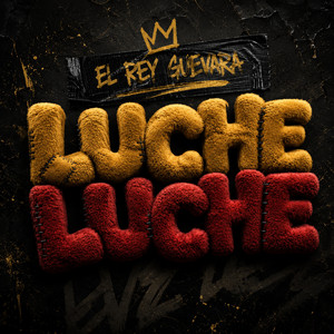 Luche Luche by El Rey Guevara