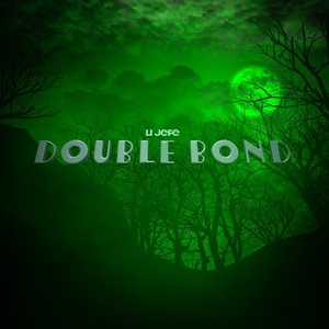 Double Bond by Li Jefe
