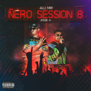 Ñero Session 8 by Alu Mix, Jossie A