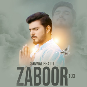 Sanwal Bhatti - Zaboor 103