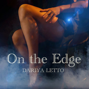 Dariya Letto — On the Edge