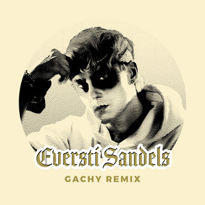 Eversti Sandels - GACHY Remix by SpettBros, GACHY