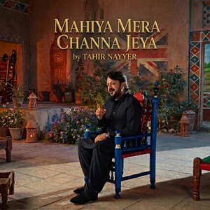 Mahiya Mera Channa Jeya by Tahir Nayyer
