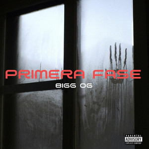 PRIMERA FASE by Bigg OG