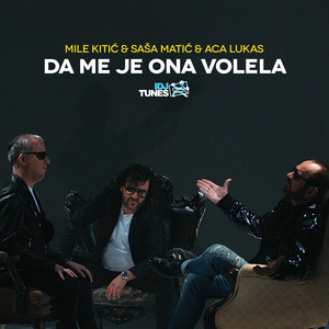 Mile Kitic - Da Me Je Ona Volela