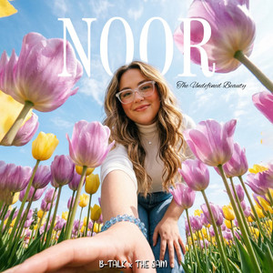 Noor - The Undefined Beauty by B-Talk, The Sam