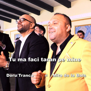 Mita de la Bals & Doru Tranca - Tu Ma Faci Taran Pe Mine